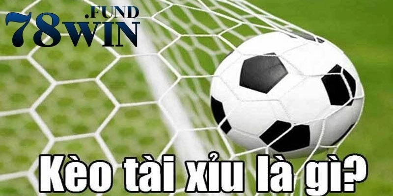 Kèo Tài Xỉu Là Gì? Bật Mí Kinh Nghiệm Chốt Kèo Thắng Đậm 1 Giải thích chuẩn xác về khái niệm kèo Tài Xỉu